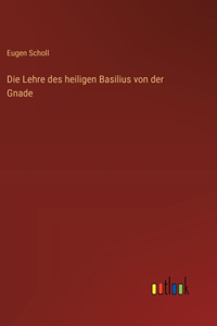 Die Lehre des heiligen Basilius von der Gnade