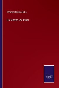 On Matter and Ether