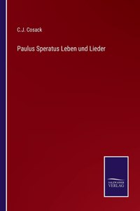 Paulus Speratus Leben und Lieder