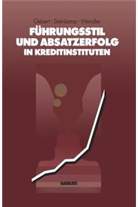 Führungsstil Und Absatzerfolg in Kreditinstituten