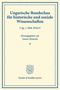 Ungarische Rundschau Fur Historische Und Soziale Wissenschaften