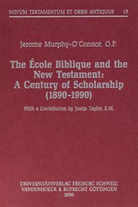 The Ecole Biblique and the New Testament: A Century of Scholarship (1890-1990)