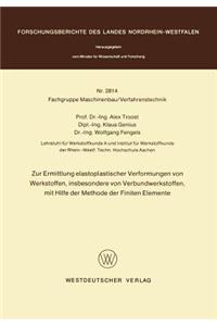 Zur Ermittlung Elastoplastischer Verformungen Von Werkstoffen, Insbesondere Von Verbundwerkstoffen, Mit Hilfe Der Methode Der Finiten Elemente