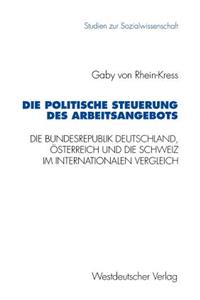 Die politische Steuerung des Arbeitsangebots