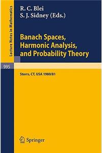 Banach Spaces, Harmonic Analysis, and Probability Theory