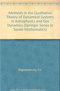 Methods in the Qualitative Theory of Dynamical Systems in Astrophysics and Gas Dynamics
