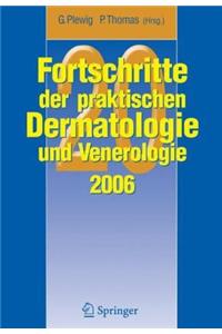 Fortschritte Der Praktischen Dermatologie Und Venerologie 2006