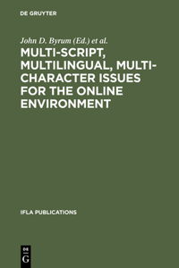 Multi-Script, Multilingual, Multi-Character Issues for the Online Environment