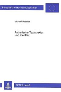 Aesthetische Textstruktur und Identitaet