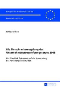 Die Zinsschrankenregelung Des Unternehmensteuerreformgesetzes 2008