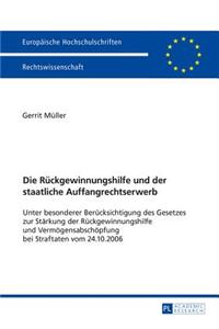 Rueckgewinnungshilfe Und Der Staatliche Auffangrechtserwerb