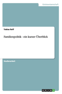 Familienpolitik - ein kurzer Überblick