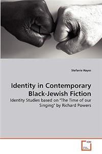 Identity in Contemporary Black-Jewish Fiction
