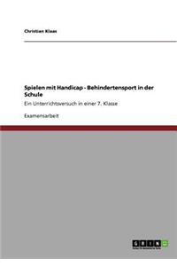 Spielen mit Handicap - Behindertensport in der Schule