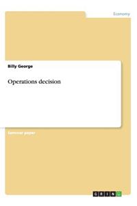 Operations decision
