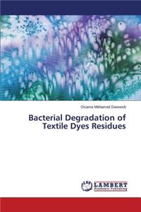 Bacterial Degradation of Textile Dyes Residues