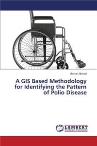 GIS Based Methodology for Identifying the Pattern of Polio Disease