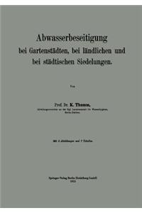 Abwasserbeseitigung Bei Gartenstädten, Bei Ländlichen Und Bei Städtischen Siedelungen