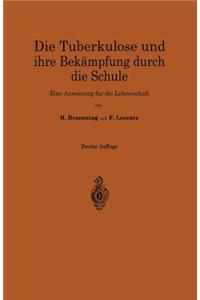 Tuberkulose Und Ihre Bekämpfung Durch Die Schule