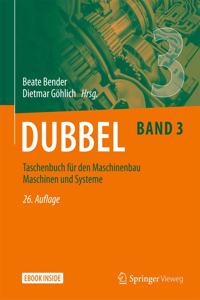 Dubbel Taschenbuch Für Den Maschinenbau 3: Maschinen Und Systeme