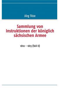 Sammlung von Instruktionen der königlich sächsischen Armee