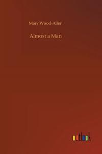 Almost a Man