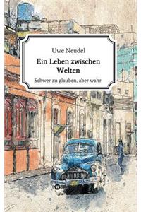 Ein Leben zwischen Welten