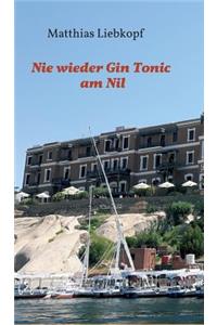 Nie Wieder Gin Tonic Am Nil