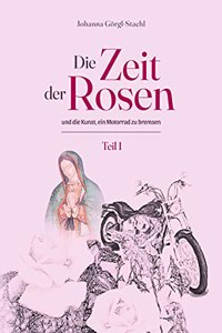 Zeit der Rosen - Teil 1: und die Kunst, ein Motorrad zu bremsen