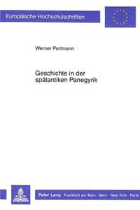 Geschichte in Der Spaetantiken Panegyrik