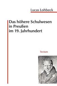 höhere Schulwesen in Preußen im 19. Jahrhundert