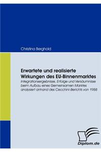 Erwartete und realisierte Wirkungen des EU-Binnenmarktes