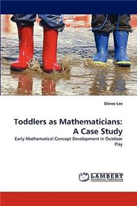 Toddlers as Mathematicians