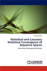 Statistical and Lacunary Statistical Convergence of Sequence Spaces