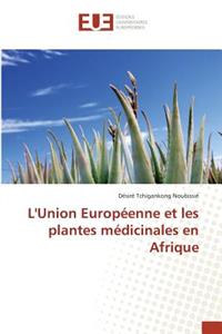 Lunion Européenne Et Les Plantes Médicinales En Afrique