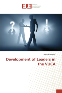 Development of Leaders in the VUCA