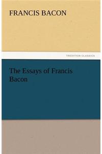 Essays of Francis Bacon