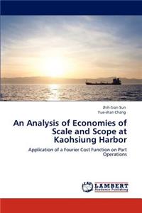 Analysis of Economies of Scale and Scope at Kaohsiung Harbor