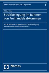 Streitbeilegung Im Rahmen Von Freihandelsabkommen