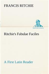 Ritchie's Fabulae Faciles A First Latin Reader