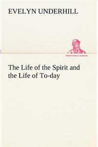 Life of the Spirit and the Life of To-day