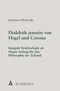 Dialektik Jenseits Von Hegel Und Corona