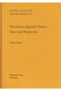 Earlier Egyptian Passive: Voice and Perspective