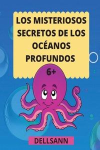 Misteriosos secretos de los océanos profundos