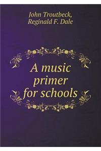 A Music Primer for Schools