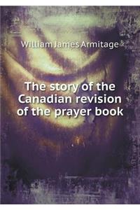 The Story of the Canadian Revision of the Prayer Book