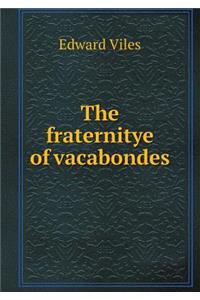 The Fraternitye of Vacabondes