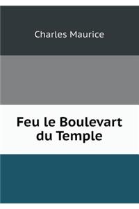 Feu le Boulevart du Temple
