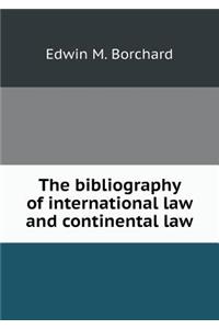 The bibliography of international law and continental law