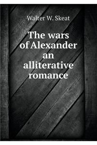 The Wars of Alexander an Alliterative Romance